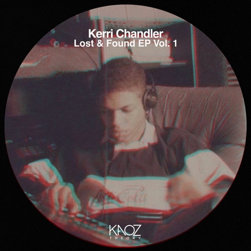 Kerri Chandler - Lost & Found EP Vol. 1 [KT024]